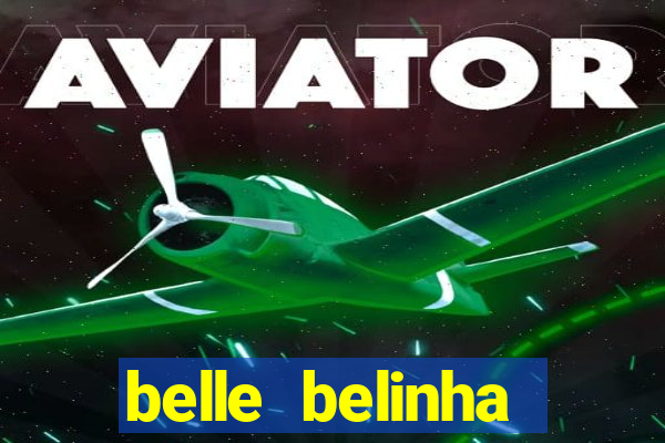 belle belinha videos vazados